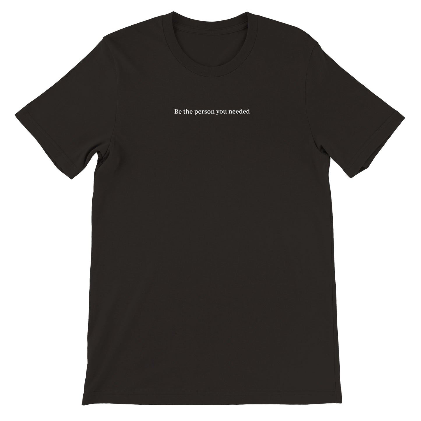 'Be the person you needed' Unisex Crewneck T-shirt